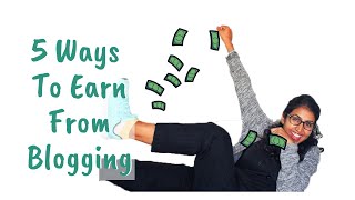 5 ways to make money blogging | tips for beginner bloggers part 2