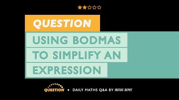 Using ORDER OF OPERATIONS to SIMPLIFY an EXPRESSION
