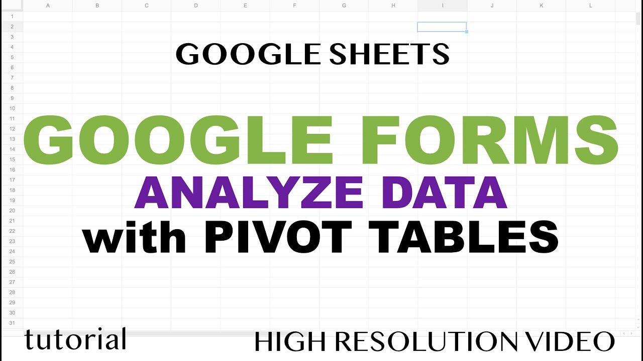 Google Forms - Analyze Response Data (Results) with Pivot Tables