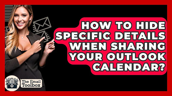 How To Hide Specific Details When Sharing Your Outlook Calendar? - TheEmailToolbox.com