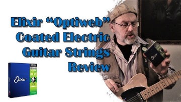 Elixir Electric Guitar Strings Review