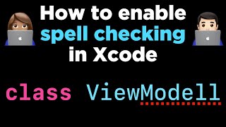 How to enable spell checking in Xcode 👩🏽‍💻👨🏻‍💻