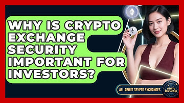 Why Is Crypto Exchange Security Important for Investors? | All About Crypto Exchanges News