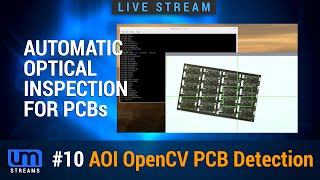Live Stream #10 - AOI OpenCV PCB Detection