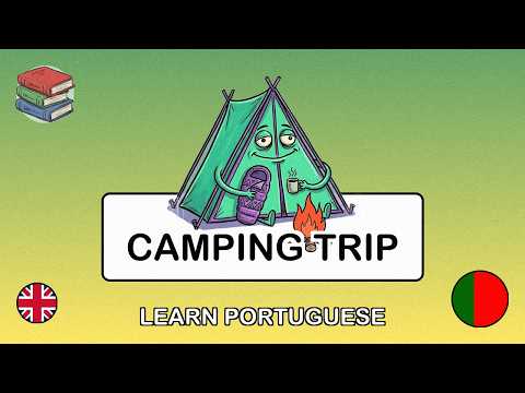 🇬🇧→🇧🇷 Learn Portuguese - Camping Trip
