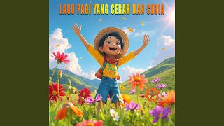Lagu Pagi Yang Cerah Dan Ceria