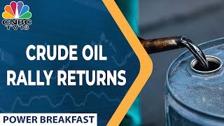 Crude Oil Prices Surge Nearing $83 Per Barrel | Power Breakfast | CNBC-TV18