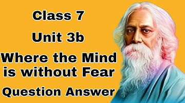 Poem : Where the Mind is without Fear question answer//Unit 3b//Jcert class 7 english book.