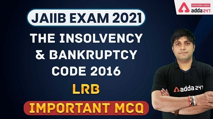 JAIIB 2021 | THE INSOLVENCY AND BANKRUPTCY CODE, 2016 | LRB | Important MCQ