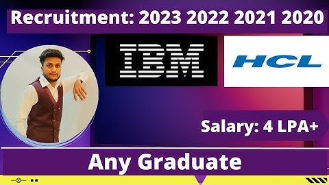 IBM & HCL Mass Hiring | 2023 2022 2021 2020  Batch | IT Company Jobs |  Salary: 4LPA+