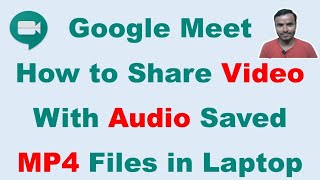 Google Meet Share MP4 Video With Audio Screen Sharing | How to Share Screen in Google Meet