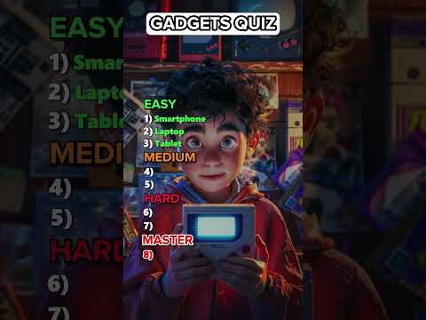 Gadgets Quiz! Can