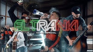 Clave Especial - El Tranki (En Vivo 2021)