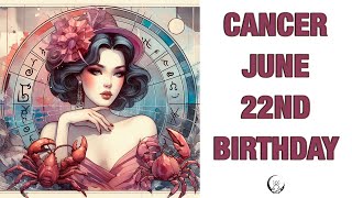 Cancer June 22nd Your Birthday's Secret Power: Unlocking Your Potential. Free Birthday Card!