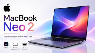 MacBook Neo 2 Release Date Leaked: M6 Chip, 3nm Process, and Battery Madness?