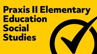 Free Praxis II Elementary Education: Content Knowledge Social Studies Practice Quiz (5001)