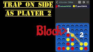 connect 4 trap on side as player 2