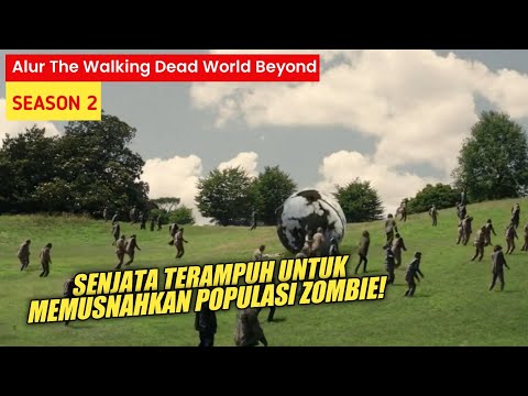Keadaan Dunia 10 Tahun Setelah Kiamat Zombie! | ALUR CERITA THE WALKING DEAD WORLD BEYOND SEASON 2