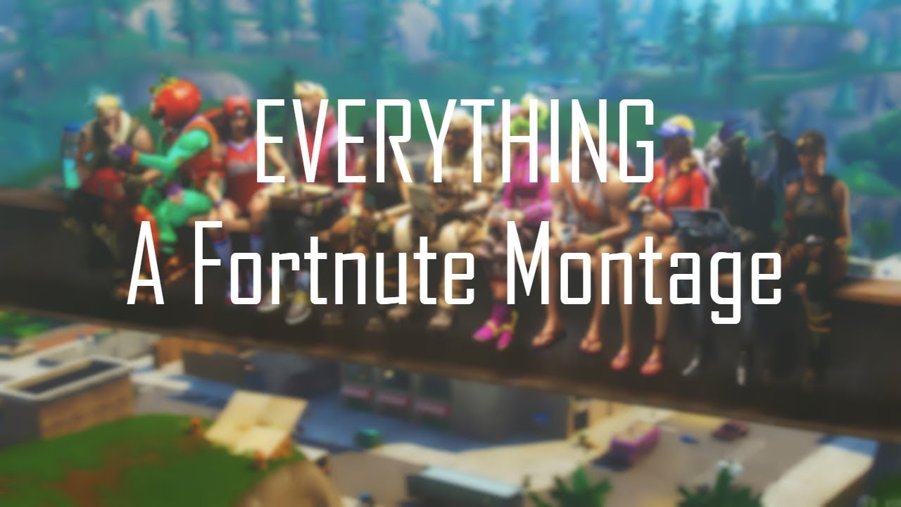 Everything - A fortnite Montage 