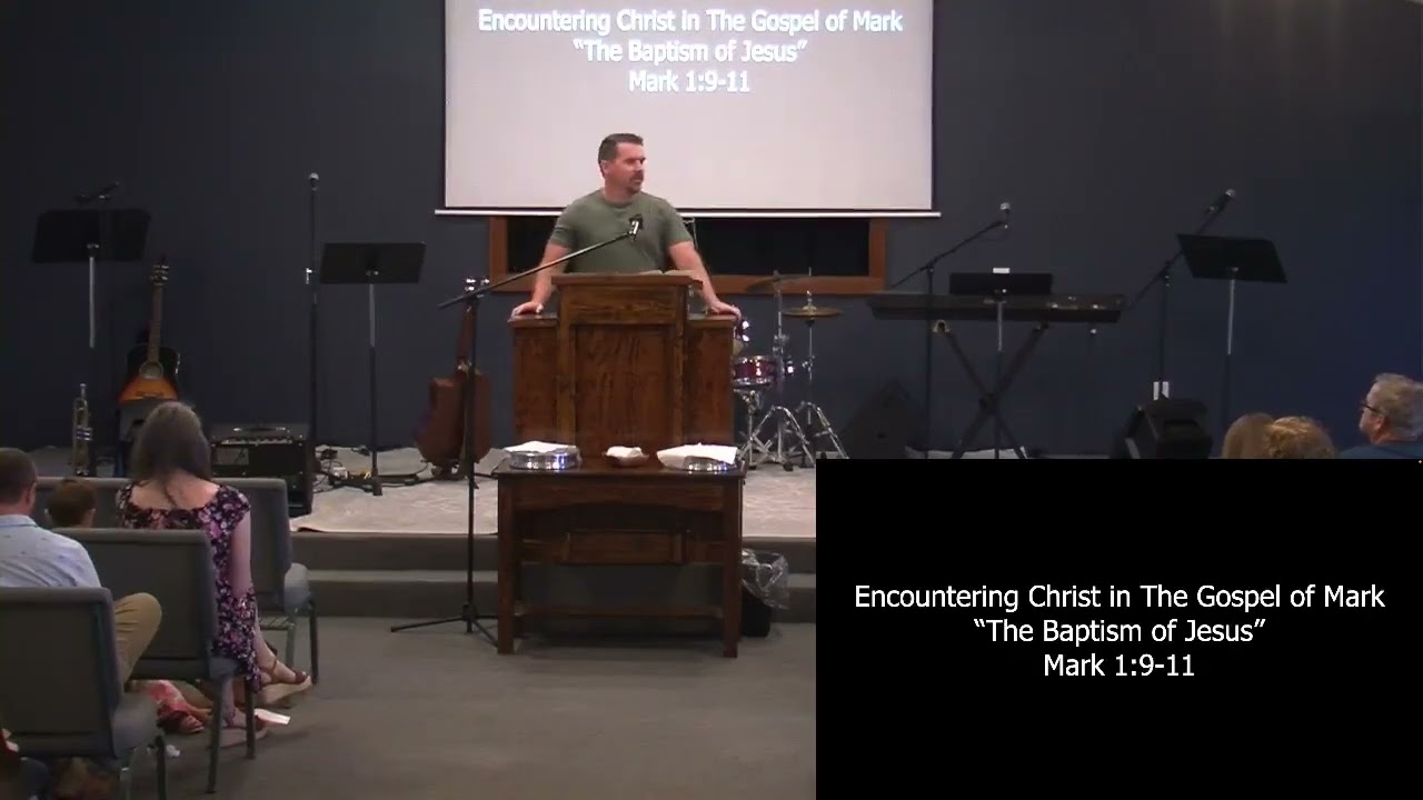 The Baptism of Jesus | Mark 1:9-11 | 8/11/24 | Brice Holbrook