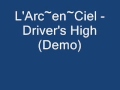 L'Arc~en~Ciel - Driver's High (Demo)