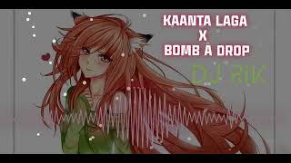 KANTA LAGA X BOMB A DROP DJ RIK MIX#DJ RIK#DJ #REMIX #FRESHTUNES #PLAY #SHARE #KEEPSUPPORTING