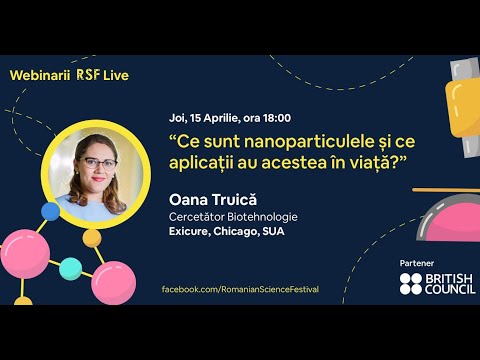 Ce sunt nanoparticulele și ce aplicații au în viață? - Oana Truica (Exicure, Chicago, US)