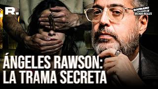 ÁNGELES RAWSON: THE SECRET PLOT