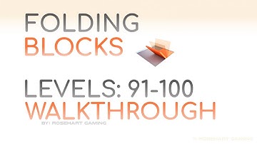 Folding Blocks! • Levels 91-100 • Walkthrough • Rosehart Gaming