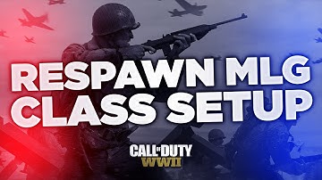 RESPAWN MLG CLASS SETUP (Call of Duty: WWII)