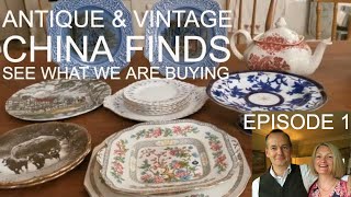 See What we are Buying ~Vintage & Antique China finds revealed