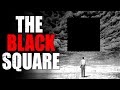 The Black Square Creepypasta Storytime