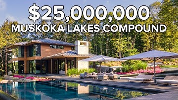 $25 Million - Breathtaking Muskoka Lakes Compound in Ontario, Canada