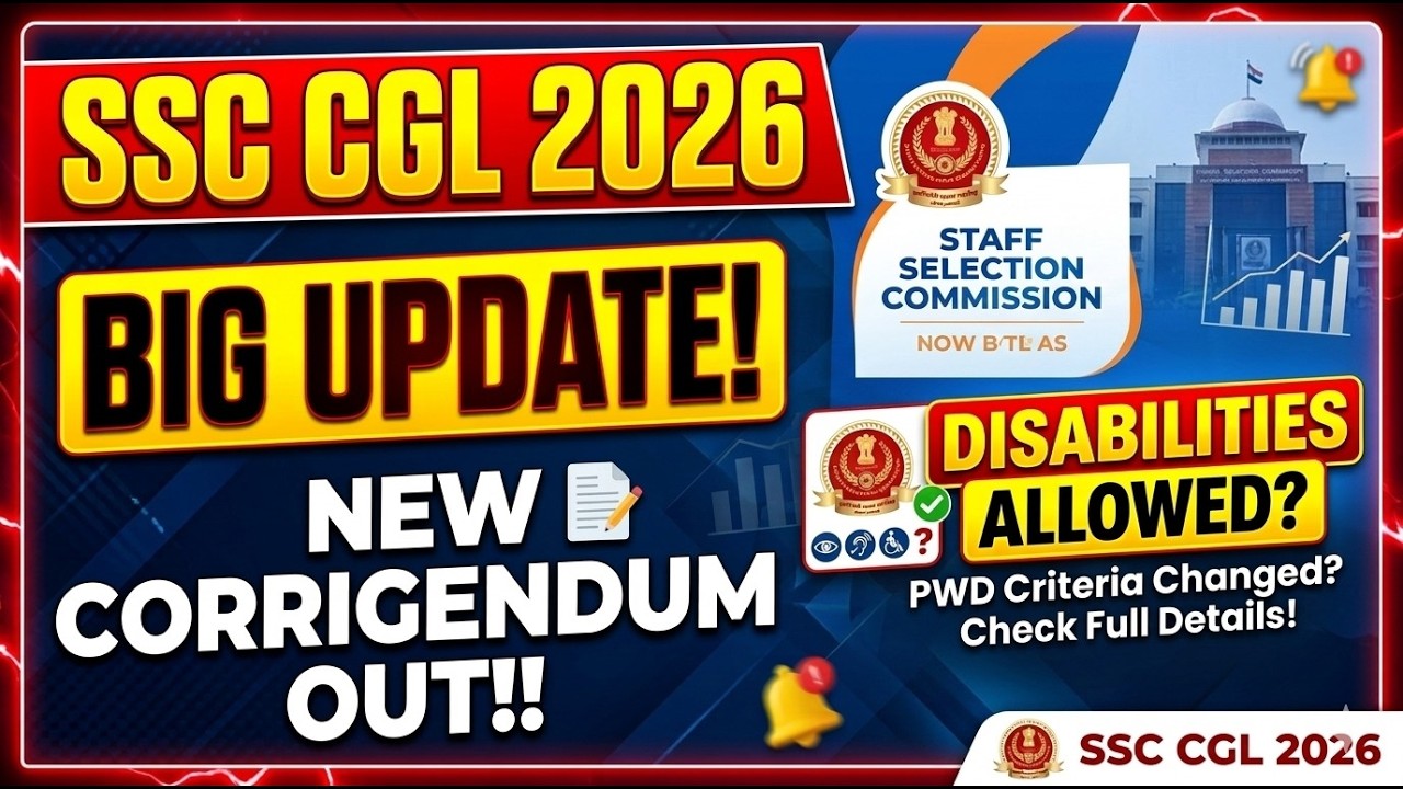 SSC New Notice | SSC CGL 2026 New Corrigendum Out | SSC CGL Latest News | CGL Disabilities Allowed?