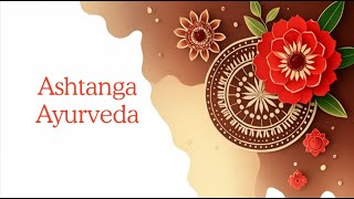 The Ancient Science of Life: Ashtanga Ayurveda | Samatvam Yoga