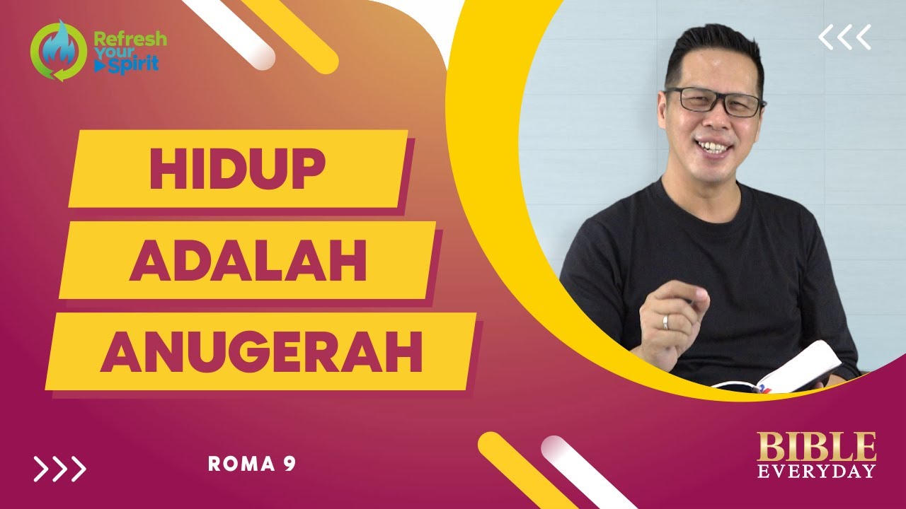 Hidup adalah Anugerah (Roma 9) - Petrus Kwik  |  BIBLE EVERY DAY
