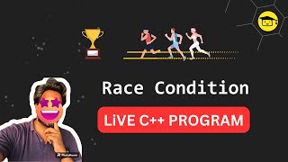 Race Condition Live Program In C++