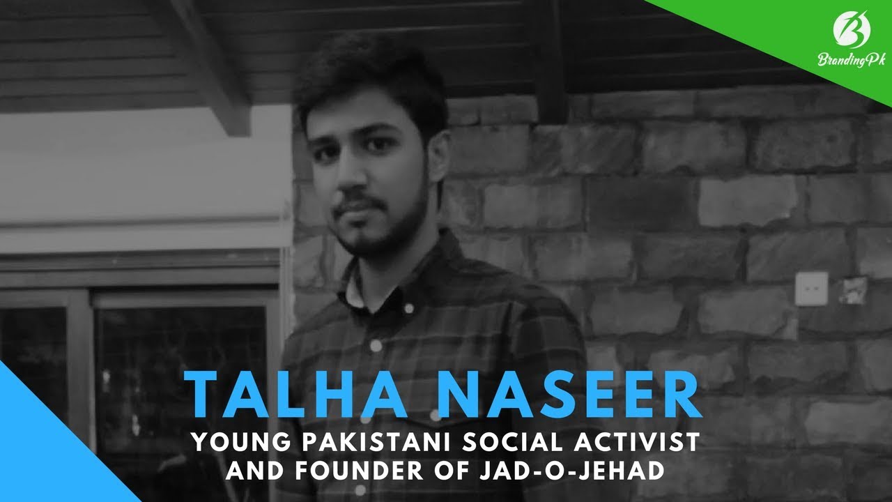Inspiring Young Pakistani Social Activist: Talha Naseer