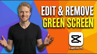 How To Edit And Remove Green Screen On CapCut PC (Easy Guide)