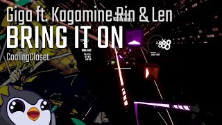 Beat Saber | Giga - BRING IT ON ft. Kagamine Rin & Len [Expert+] | 92.12%
