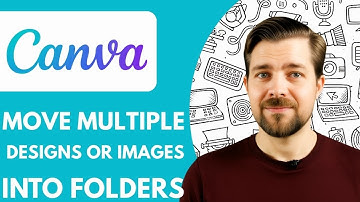 How to Move Multiple Designs or Images into Folders in Canva 2025 (Guide)