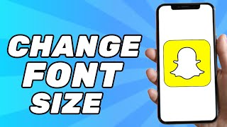 How to Fix Text Too Big on Snapchat Change Font Size Snapchat