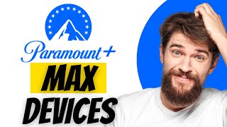 How Many Devices Can Watch Paramount Plus At The Same Time