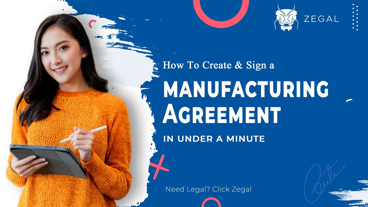 How to Create and Sign a Manufacturing Agreement in Under a Minute with Zegal