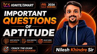 TCS Ignite/Smart Hiring 2026: Important Aptitude Questions | TCS NQT & Placement Preparation