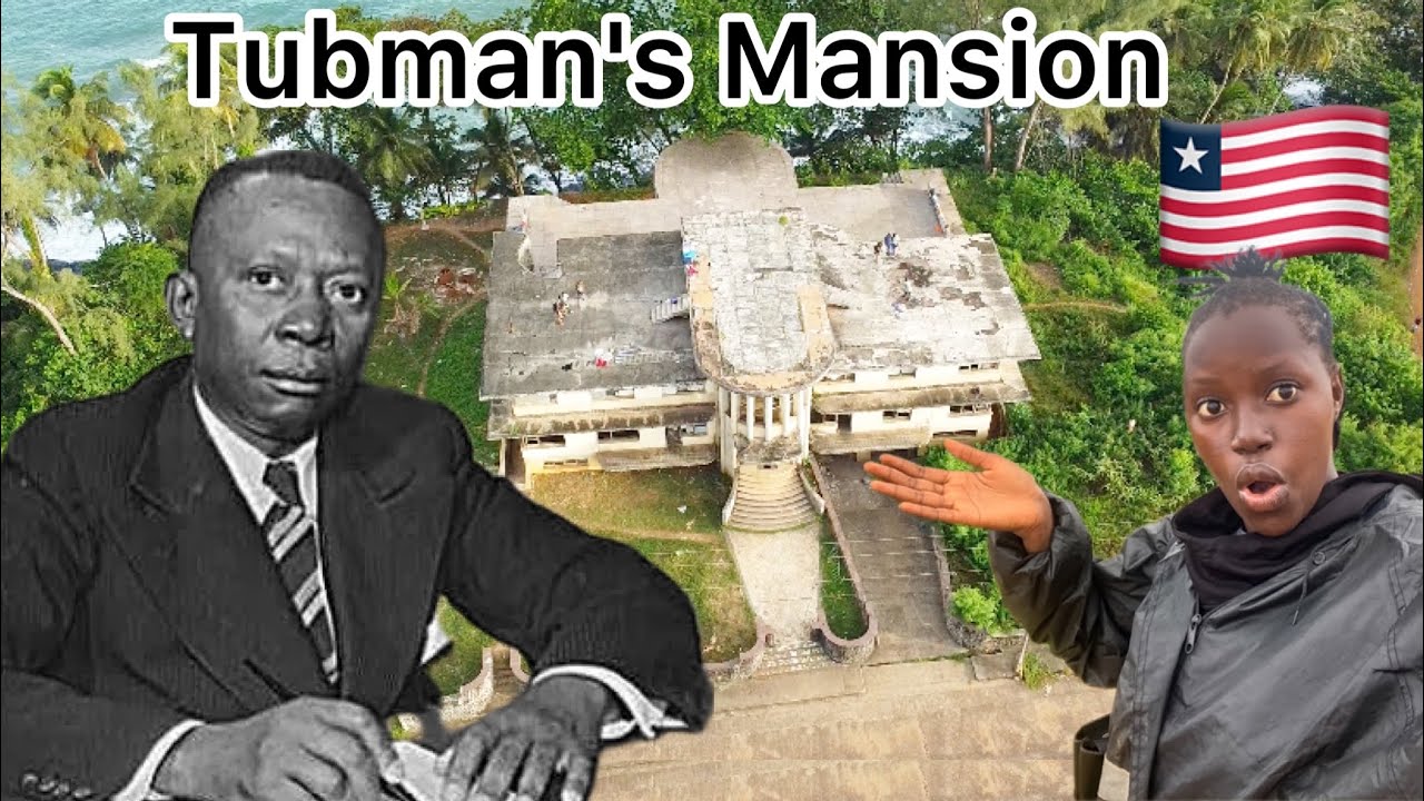 Inside the House of William V.S Tubman, Liberia's Longest-Serving President|Maryland County 2023🇱🇷