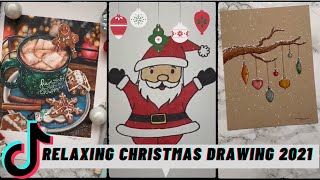 RELAXING CHRISTMAS DRAWING 2021 TIKTOK COMPILATION | #CHRISTMASDRAWING #CHRISTMAS. LET&#39;S just TiKToK