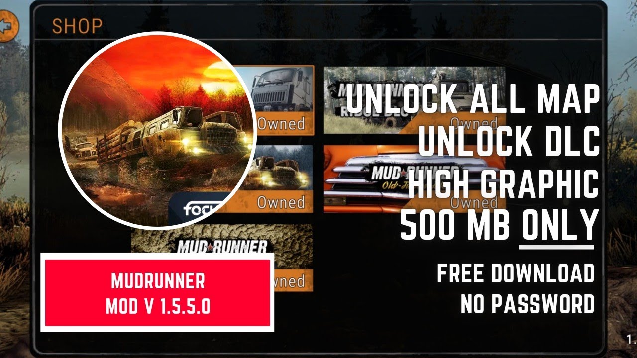 MudRunner 1.5.5.0 Mod Unlock All Map - Free Download No Password