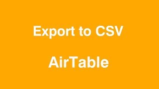 Airtable Export Record in View to CSV