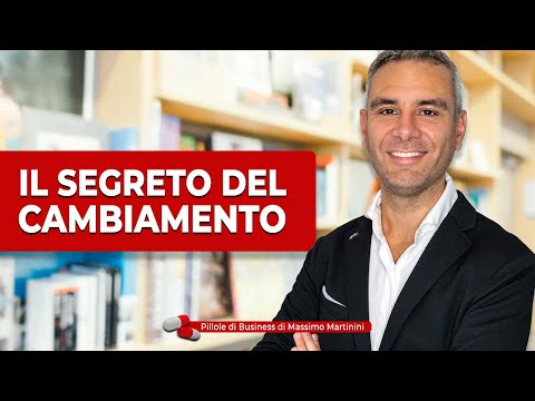 Il segreto del cambiamento